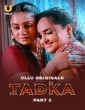 Tadka (2025) Part 2 Ullu Hindi Unrated Webseries